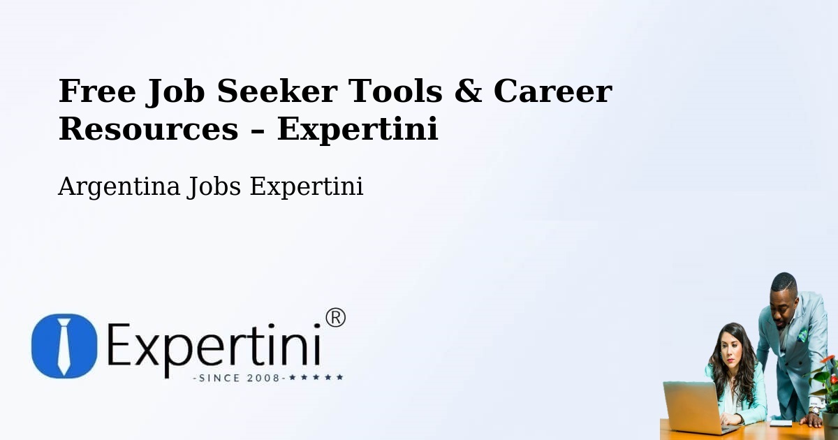 Free Job Seeker Tools & Career Resources – Justo Daract - Justo Daract, Argentina Jobs Expertini