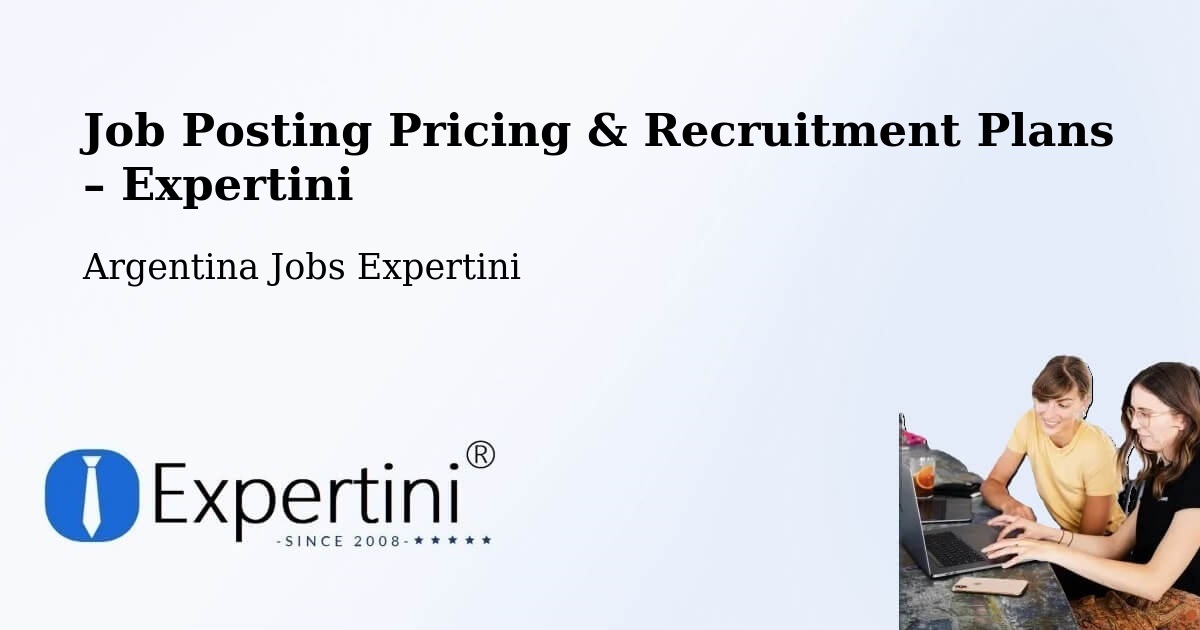 Job Posting Pricing & Recruitment Plans – Justo Daract - Justo Daract, Argentina Jobs Expertini